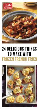 24 Delicious Things To Make With Frozen French Fries Frozen French Fries Recipe Frozen French Fries French Fries Recipe