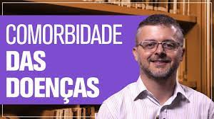 Que apresenta como comorbidade a. O Que E Comorbidade I Daniel Barros Youtube