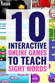 This is a really important question! 10 Interactive Online Games To Teach Sight Words To Beginning Readers