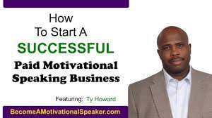 How To Become A Motivational Speaker - Featuring Ty Howard - Youtube