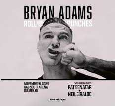 Bryan Adams: Roll with the Punches w/ special guest Pat Benatar & Neil  Giraldo