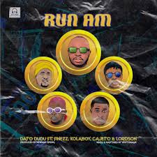 Start date sep 19, 2010. Run Am By Dato Dudu Listen On Audiomack