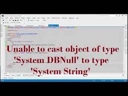 Unable To Cast Object Of Type 'System Dbnull' To Type 'System String' -  Youtube