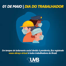 Dia Do Trabalho Nossa Homenagem Uvb Brasil