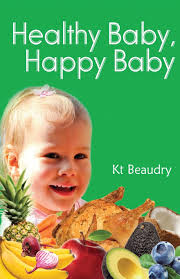 Healthy Baby, Happy Baby: Beaudry, KT, Beaudry, Brian: 9781502452634:  Amazon.com: Books