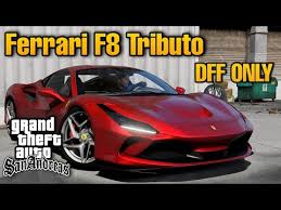 I bring you gta sa android: Ferrari F8 Tributo Dff Only For Gta Sa Android Dff Only Xpert Mods Youtube