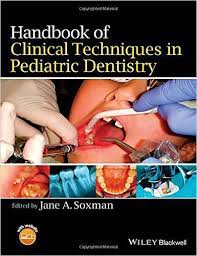 Handbook Of Clinical Techniques In Pediatric Dentistry Dentistry Pediatric Dentistry Pediatrics