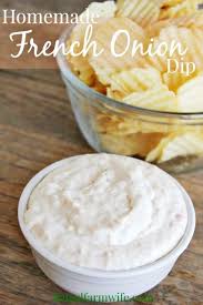 Easy French Onion Dip Better Than The Store The Frugal Farm Wife Recipe French Onion Dip Recipe Onion Dip Recipe Homemade French Onion Dip