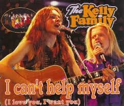 Hits wie an angel, first time oder why why why sind auch heute noch echte dauerbrenner. I Can T Help Myself The Kelly Family Song Wikipedia