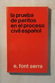 Book La Prueba de Peritos en el Proceso Civil Español Eduardo Font Serra