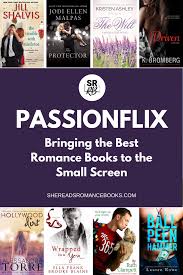 Romance Books To Watch On Passionflix She Reads Romance Books In 2020 Romance Books Good Romance Books Books