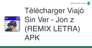 Oct 01, 2021 · أحدث نسخة. Telecharger Viajo Sin Ver Jon Z Remix Letra Apk Derniere Version