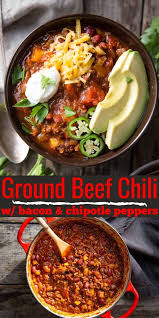 Ground Beef Chili With Bacon And Chipolte Peppers In 2020 Ground Beef Chili Beef Chili Recipe Ground Beef Chili Recipes