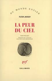 Sat 15 jul 2017 11.00 edt. La Peur Du Ciel Von Jaeggy Fleur 1997 Librairie Gil Artgil Sarl