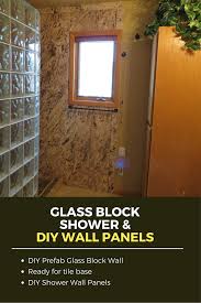 Here S A Diy Kit Which Will Make Your Life Easy This Project Combined Diy Shower Wall Panels A Waterproof Ready For Tile Base And Premade Gl Glass Block Shower
