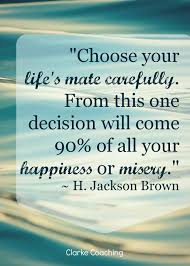 In the right part of the organization; Quotes About Choosing Right 58 Quotes Choose Your Life Partner Quotes Life Quotes
