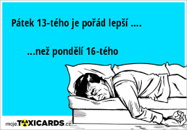 We did not find results for: Patek 13 Teho Je Porad Lepsi Nez Pondeli 16 Teho Toxicards Cz