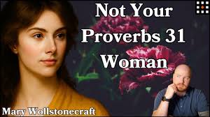 Mary Wollstonecraft vs. the Biblical View of Women