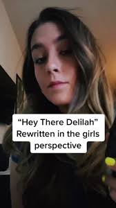 Hey There Delilah: A Girl's Perspective