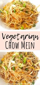 Vegetarian Chow Mein Recipe Chow Mein Vegetarian Recipes Rice Noodle Recipes