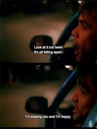 Eternal Sunshine Of The Spotless Mind Watch With English Subtitles I M Erasing You And I M Happy Joel Erases The Bad Memories Of Their Relationship Falling Apa Film Quotes Movie Quotes Eternal Sunshine Of The Spotless Mind