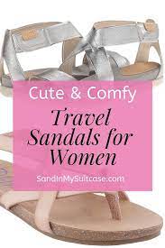 The Best Travel Sandals For Women Must Be Cute And Comfy Right Check Out These 12 Fabulous Styles We Ve Sus Travel Sandals Best Travel Sandals Womens Sandals