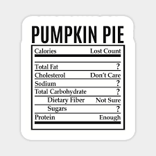 Funny Pumpkin Pie Nutrition Facts Label Thanksgiving Costume