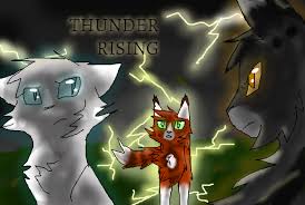 The fifth book in the dawn of the clans series takes readers back to the earliest days of the clans, when the cats first settled in the forest and began to forge the warrior code. Dawn Of The Clans Thunder Rising By Owls1999 On Deviantart Warrior Cat Warrior Cats The Warriors Book