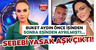 Bunun üzerine emir sarıgül yapmayın! Spiker Buket Aydin Emir Sarigul Icin Once Isinden Sonra Esinden Ayrildi Iste Buket Aydin Ile Emir Sarigul Un Yasak Askinin Belgesi Son Dakika Magazin Haberleri