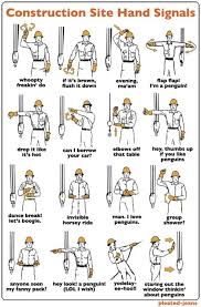 I Cant Get Enough Of These Construction Site Hand Signals