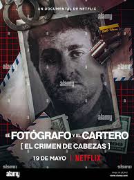 THE PHOTOGRAPHER: MURDER IN PINAMAR, (aka EL FOTOGRAFO Y EL CARTERO: EL  CRIMEN DE CABEZAS), poster in Spanish, Jose Luis Cabezas, 2022. © Netflix
