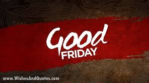 When we layed your body down in earth and in the ground oh child, rest your soul. Good Friday 2021 Wishes Quotes Sms Messages Status Shayari