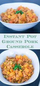 Easy Instant Pot Or Crockpot Ground Pork Casserole Mommy Kat And Kids Recipe Ground Pork Casserole Ground Pork Recipes Pork Casserole