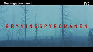 Mannen som kallas gryningspyromanen släpptes ut från fängelset på måndagsmorgonen. Trailer Gryningspyromanen Youtube