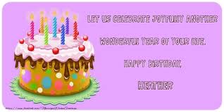 Send greetings by editing the happy birthday heather image with name and photo. Let Us Celebrate Joyfully Another Wonderful Year Of Your Life Happy Birthday Heather Greetings Cards For Birthday For Heather Messageswishesgreetings Com