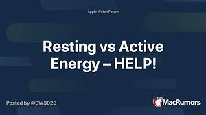 Resting Vs Active Energy Help Macrumors Forums
