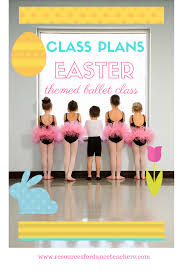 Top 5 Preschool Ballet Easter Songs And Activities Kids Dance Classes Teach Dance Dance Teacher Gifts