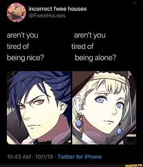 Aren T You Aren T You 10 43 Am 10 1 19 Twitter For Iphone Ifunny Fire Emblem Games Fire Emblem Fire Emblem Heroes