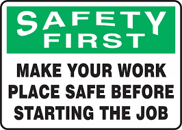 I'm going to assume most of these take place in countries where osha isn't waiting in the wings like some sort of lawsuit vulture. Make Work Place Safe Before Starting Job Safety First Safety Sign