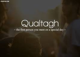 Qualtagh Noun The First Person Who Crosses A Threshold Especially After New Years Day A Bearer Of Good Luck And Weird Words Uncommon Words Aesthetic Words