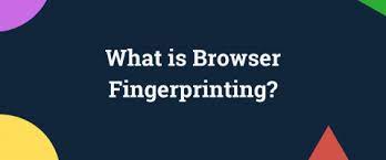 What is Browser Fingerprinting?: How You Can Bypass It