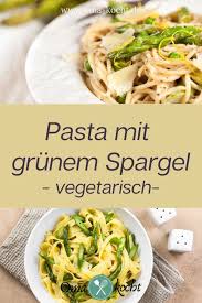 Sommerliche Pasta Mit Grunem Spargel Pfeffer Oma Kocht Rezept In 2020 Rezepte Spargel Pasta Lebensmittel Essen