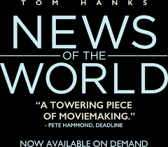 When he's not in a. Watch News Of The World Now Available On Demand