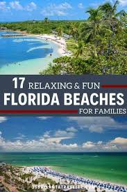 Best Florida Beaches Not Sure Which Beach To Visit On Family Vacation This Post C Florida Beaches Vacation Florida Vacation Best Family Vacation Destinations