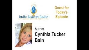 Indie Beacon Radio Show with Cynthia Tucker Bain