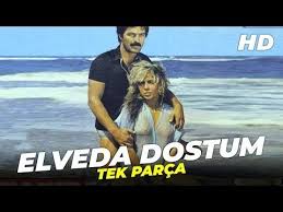 Elveda Dostum Kadir Inanir Ahu Tugba Eski Turk Filmi Full Izle Youtube 2020 Film Izleme Youtube