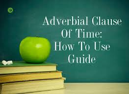 A word that tells the time of an action is called adverb of time. Adverbial Clause Of Time With Examples Englishbix