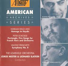 The Louisville Orchestra, Norman Dello Joio, Peter Schickele, Vincent  Persichetti