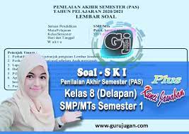 Soal pas ski mi dan kunci jawaban sesuai kma 183 tahun 2019. Soal Ski Kunci Jawaban Pas Uas Smp Mts Kelas 8 Semester 1 Ganjil Tahun 2020 Guru Jugan