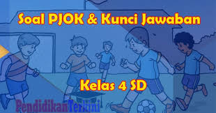 Sebagian besar penduduknya adalah berusaha di bidang pertanian. Soal Pjok Kelas 4 Sd Mi Kurikulum 2013 Semester 1 Dan Kunci Jawaban Pendidikanterkini